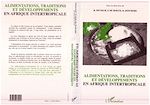 Télécharger le livre :  Alimentations, traditions et développements en Affique intertropicale