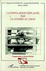 Télécharger le livre :  La population déplacée par la guerre au Liban