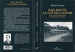 Télécharger le livre :  Rail-route : la clé de l'avenir
