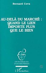 Télécharger le livre :  Au-delà du marché quand le lien importe plus que le bien