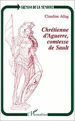 Télécharger le livre :  Chrétienne d'Aguerre, comtesse de Sault