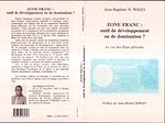 Télécharger le livre :  Zone franc : outil de développement ou de domination ?