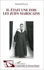Télécharger le livre :  Il était une fois les Juifs marocains