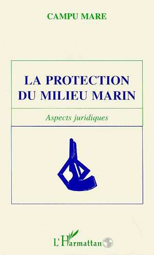 Téléchargez le livre :  LA PROTECTION DU MILIEU MARIN