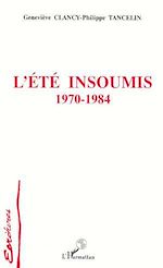 Télécharger le livre :  L'été insoumis 1970-1984