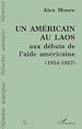 Télécharger le livre :  Un Américain au Laos aux débuts de l'aide américaine