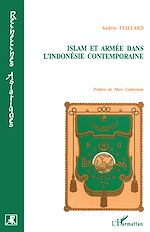 Télécharger le livre :  Islam et armée dans l'Indonésie contemporaine