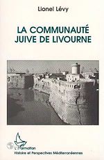 Télécharger le livre :  La communauté juive de Livourne