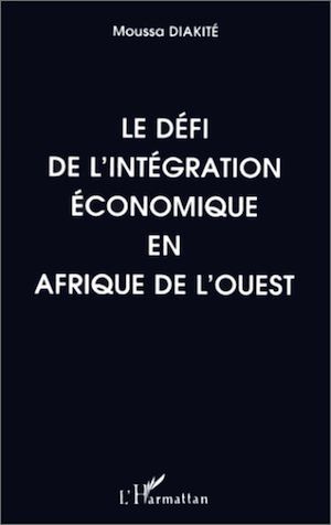 Téléchargez le livre :  Le défi de l'intégration économique en Afrique de l'Ouest