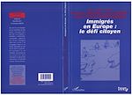 Télécharger le livre :  Immigrés en Europe : le défi citoyen