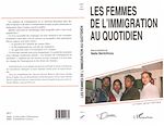 Télécharger le livre :  LES FEMMES DE L'IMMIGRATION AU QUOTIDIEN