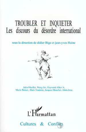 Téléchargez le livre :  Troubler et inquiéter : les discours du désordre international