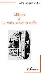 Télécharger le livre :  Mallarmé ou la création au bord du gouffre