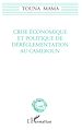 Télécharger le livre :  Crise économique et politique de dérèglementation au Cameroun