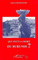 Télécharger le livre :  Qui veut la mort du Burundi?