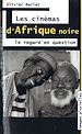 Télécharger le livre :  Les cinémas d'Afrique Noire