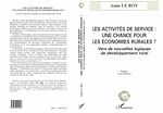 Télécharger le livre :  LES ACTIVITES DE SERVICE : UNE CHANCE POUR LES ECONOMIES RURALES ?
