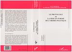 Télécharger le livre :  LE PROTOCOLE OU LA MISE EN FORME DE L'ORDRE POLITIQUE
