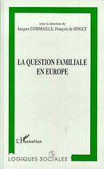 Télécharger le livre :  La question familiale en europe