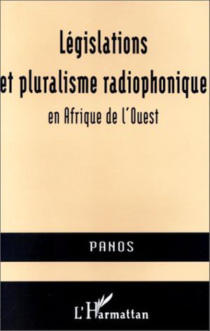 Téléchargez le livre :  Législations et pluralisme radiophonique en Afrique de l'Ouest