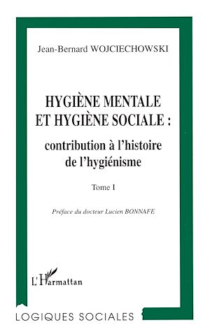 Download the eBook: HYGIENE MENTALE ET HYGIENE SOCIALE : CONTRIBUTION A L'HISTOIRE DE L'HYGIENISME