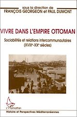 Télécharger le livre :  Vivre dans l'empire Ottoman