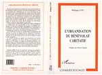 Télécharger le livre :  L'ORGANISATION DU BÉNÉVOLAT CARITATIF