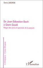 Télécharger le livre :  De Jean-Sébastien Bach à Glenn Gould