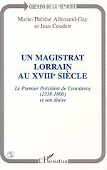 Télécharger le livre :  Un magistrat Lorrain au XVIIIè siècle