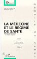 Télécharger le livre :  LA MÉDECINE ET LE RÉGIME DE SANTÉ