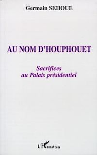 Télécharger le livre : Au nom d'Houphouet