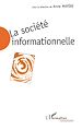 Télécharger le livre :  LA SOCIETE INFORMATIONNELLE : ENJEUX SOCIAUX ET APPROCHES ECONOMIQUES