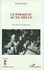 Télécharger le livre :  Le Paraguay au XXè siècle