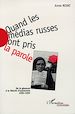 Télécharger le livre :  Quand les médias russes ont pris la parole