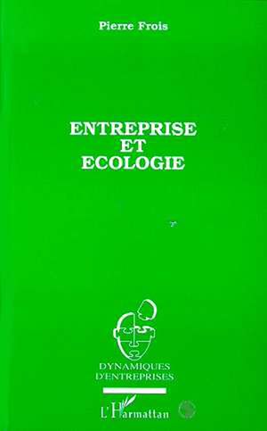Téléchargez le livre :  Entreprise et écologie