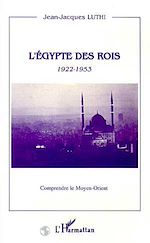 Télécharger le livre :  L'Egypte des rois 1922-1953