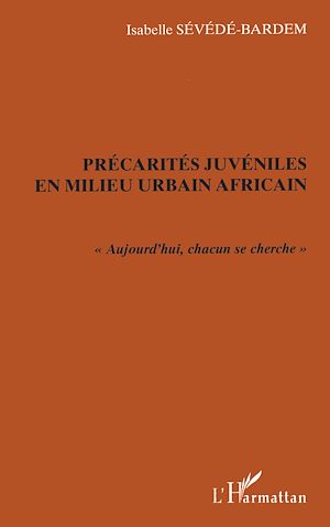 Téléchargez le livre :  Précarités juvéniles en milieu urbain africain