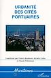 Télécharger le livre :  URBANITE DES CITES PORTUAIRES