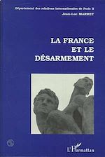 Télécharger le livre :  La France et le Désarmement