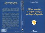 Download this eBook Crises, Mutations et Conflits Politiques au Congo-Brazzaville