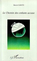 Télécharger le livre :  Le Chemin des Enfants Accuse