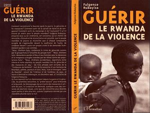 Téléchargez le livre :  Guérir le Rwanda de la Violence