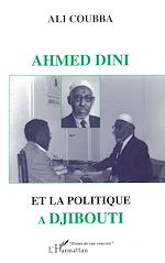 Télécharger le livre :  AHMED DINI ET LA POLITIQUE A DJIBOUTI