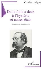 Télécharger le livre :  De la folie à deux à l'hystérie et autres états
