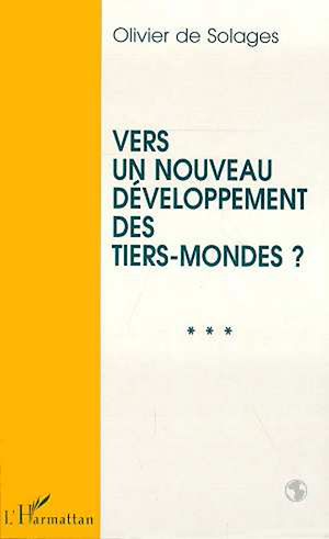 Téléchargez le livre :  Vers un Nouveau Développement des Tiers-Mondes ?