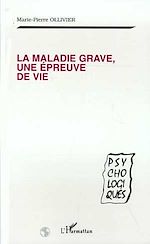 Download this eBook La Maladie Grave, une Épreuve de Vie