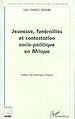 Télécharger le livre :  Jeunesses, Funérailles et Contestation Socio-Politique en Afrique