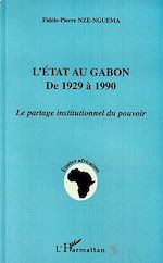 Download this eBook L'état au Gabon de 1929 à 1990