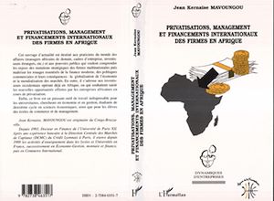 Téléchargez le livre :  Privatisations, Management et Financements Internationaux des Firmes en Afrique