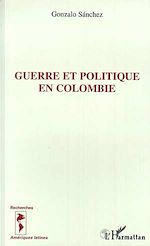 Download this eBook Guerre et politique en Colombie